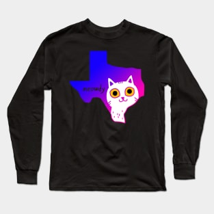 Neon Meowdy Texas Cat Long Sleeve T-Shirt